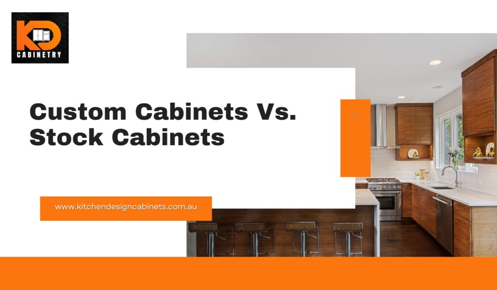 Custom Cabinets Vs Stock Cabinets