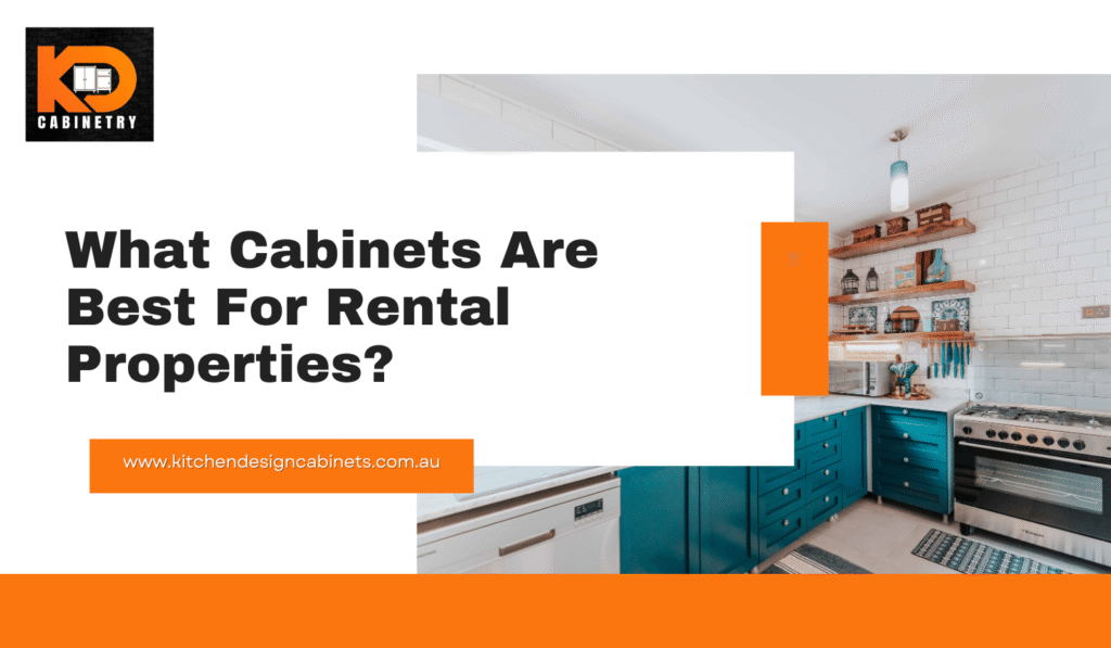 What Cabinets Are Best For Rental Properties?