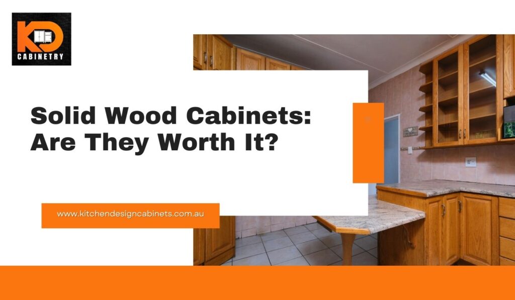 Solid Wood Cabinets Are They Worth It
